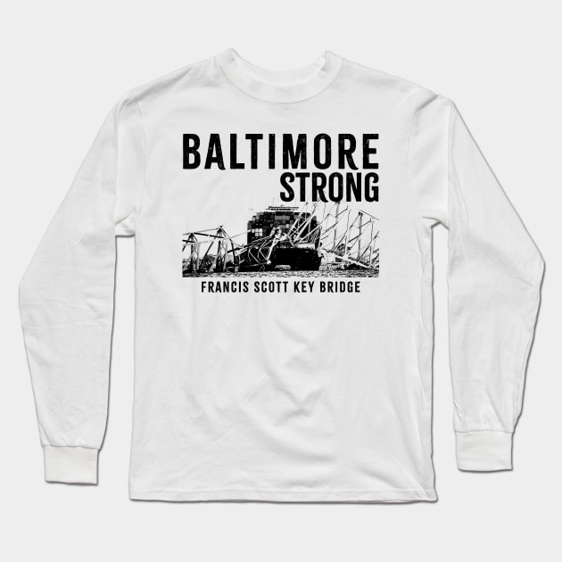 baltimore-strong Long Sleeve T-Shirt by PRESENTA